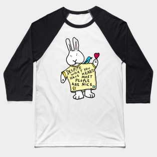 Despite what you may have heard most people are nice - solo bunny Baseball T-Shirt